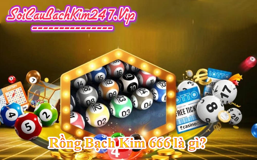 Giới thiệu về Rồng Bạch Kim 666