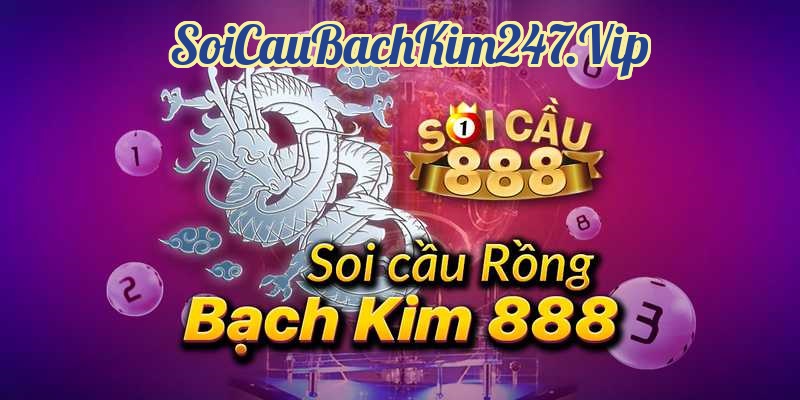 Soi Cầu Rồng Bạch Kim 888 có khó không