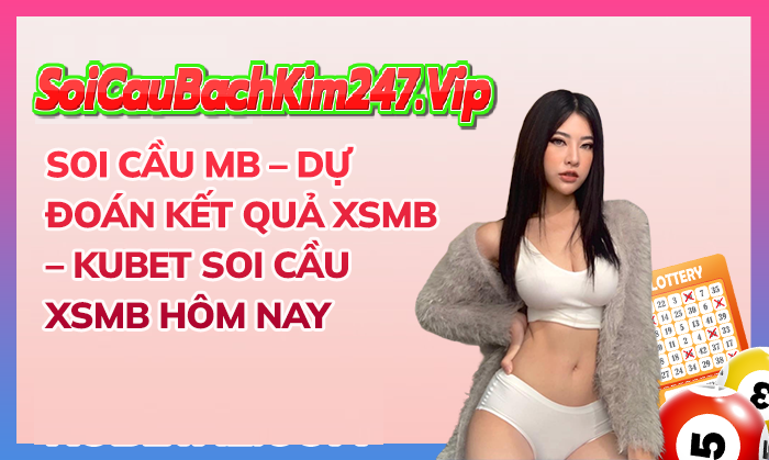 Ưu điểm nổi bật của soi cầu Kubet