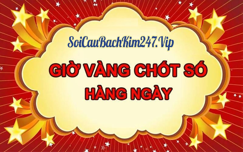 giờ vàng chốt số