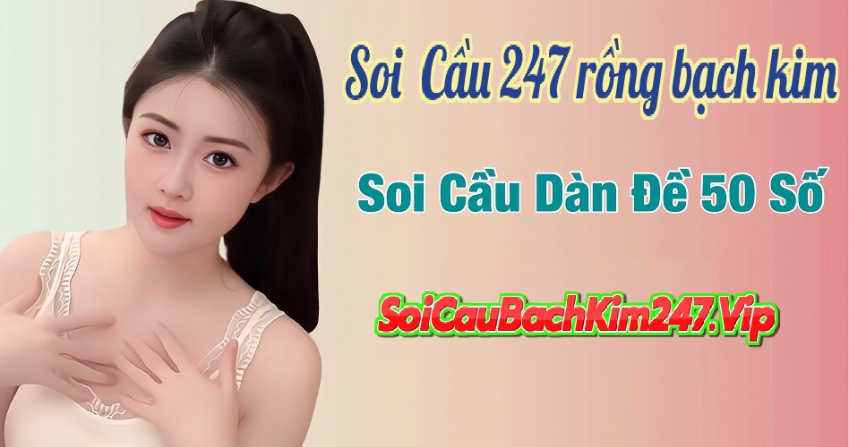 Cách soi cầu dàn đề 50 số nuôi khung 3 ngày