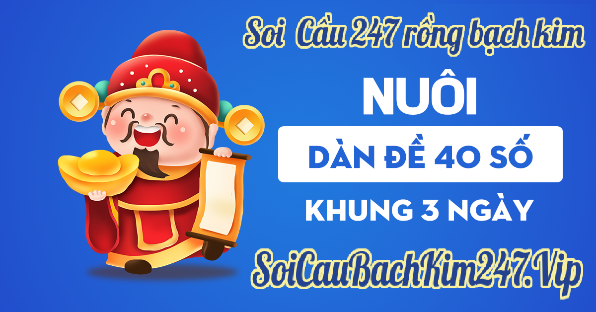 Cách vào tiền dàn 40 số nuôi khung 3 ngày