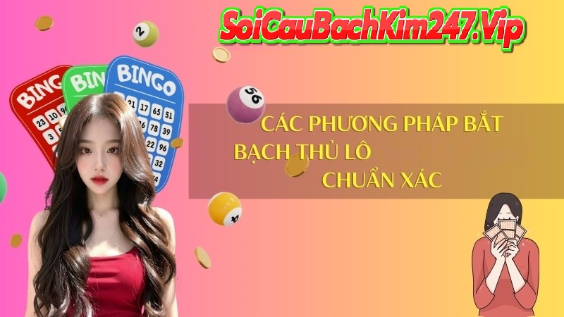 Các phương pháp bắt bạch thủ lô