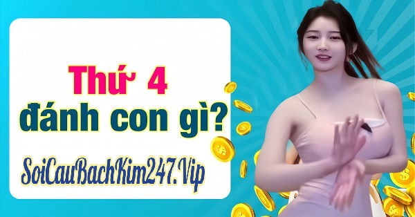 Lô hay về thứ 4 hàng tuần