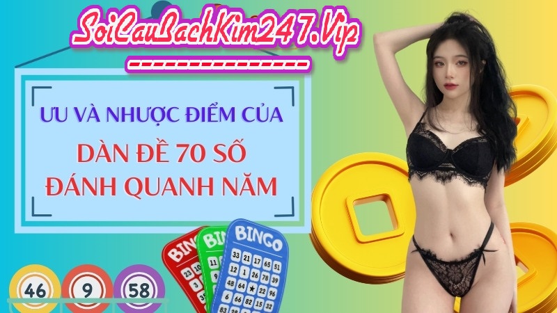 Ưu và nhược điểm dàn đề 70 số