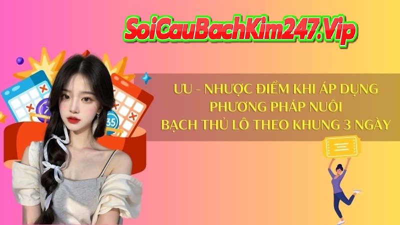 Ưu – nhược điểm khi nuôi bạch thủ lô theo khung 3 ngày